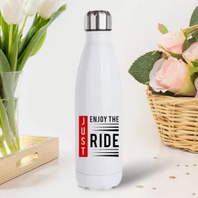 Just Enjoy the Ride: Printed Stainless Steel Bottle | 500ml