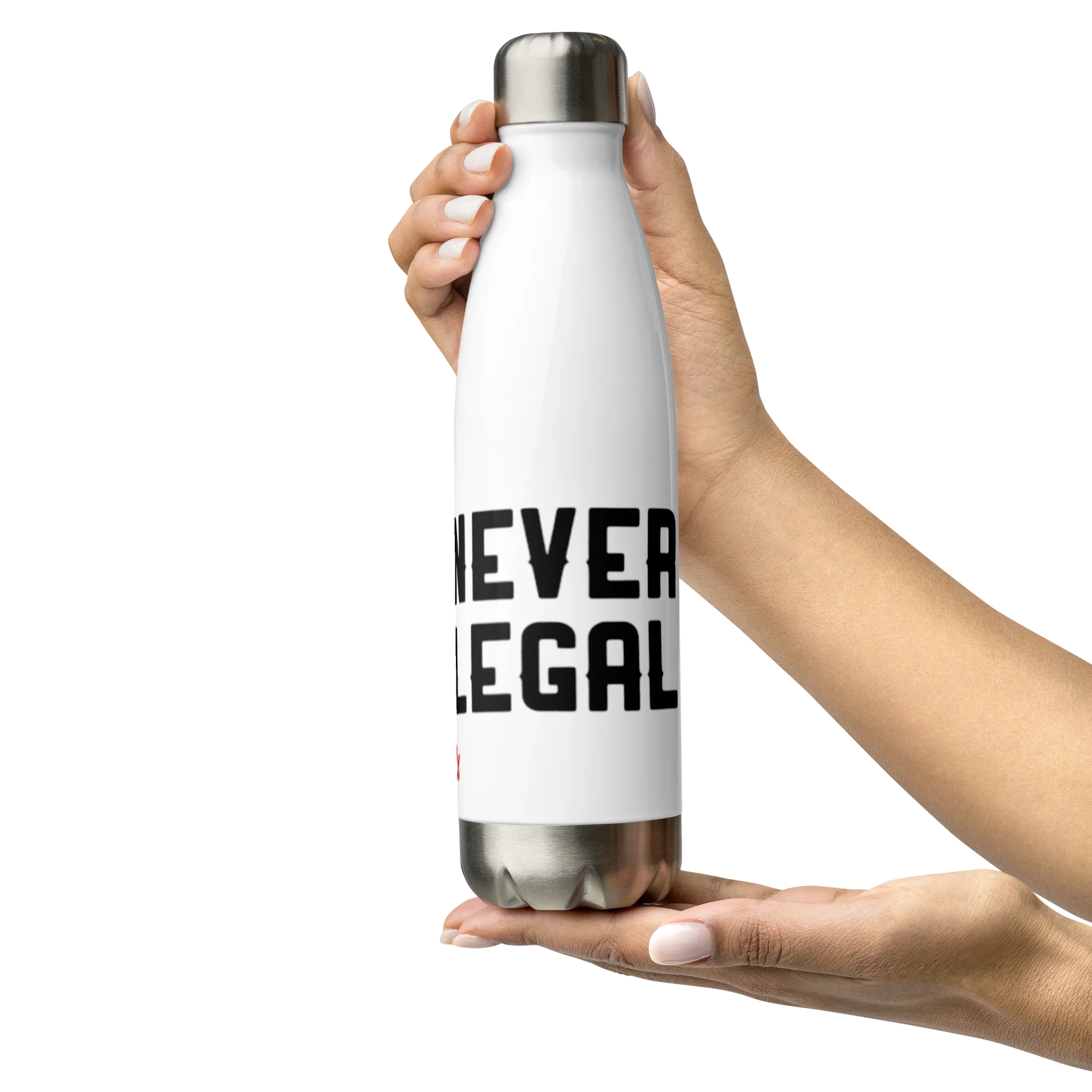 NEVER LEGAL 9X-Stainless Steel Water Bottle