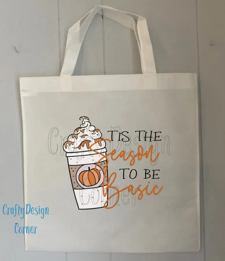 Tis the Season to be Basic Tote Bag